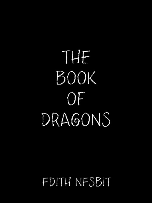 Title details for The Book of Dragons by Edith Nesbit - Available